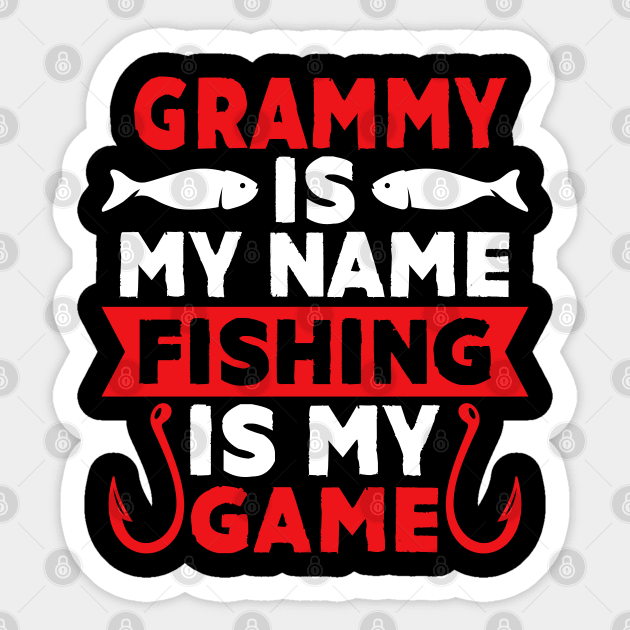 Gramps Is My Name Fishing Is My Game Sticker by MekiBuzz Graphics